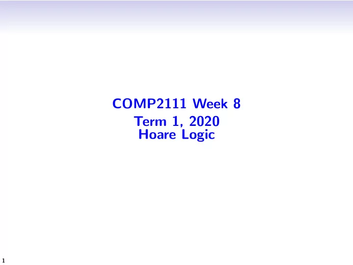 comp2111 week 8 term 1 2020 hoare logic
