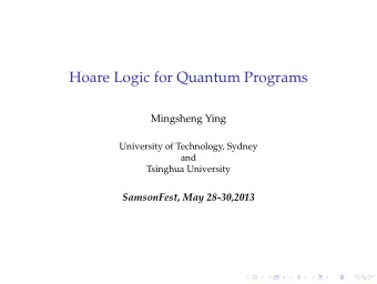 Hoare Logic for Quantum Programs  Mingsheng Ying  University of Technology, Sydney  and  Tsinghua
