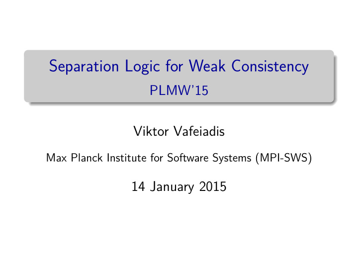 separation logic for weak consistency