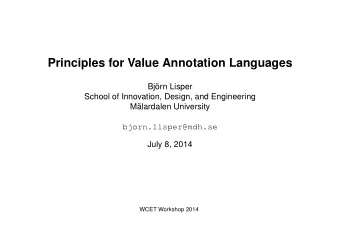 Principles for Value Annotation Languages  Bjrn Lisper  School of Innovation, Design, and