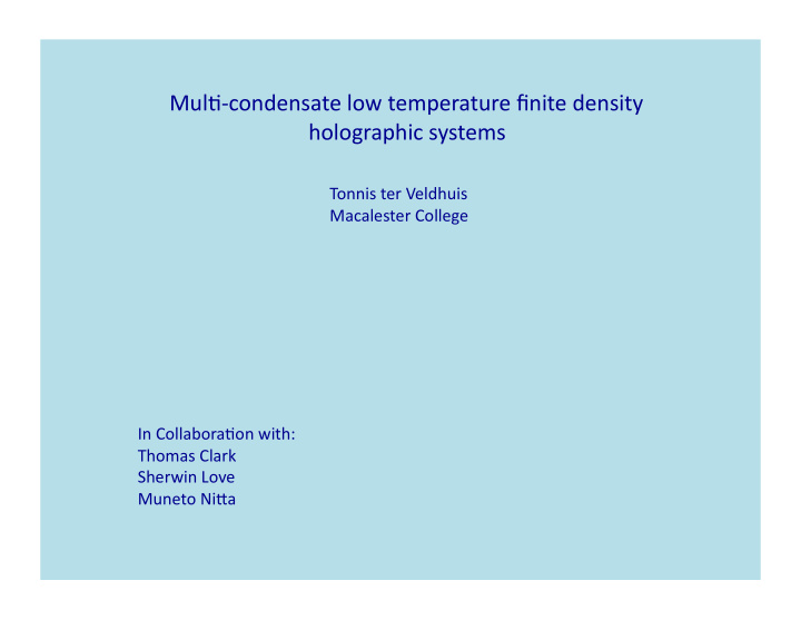 mul condensate low temperature finite density holographic