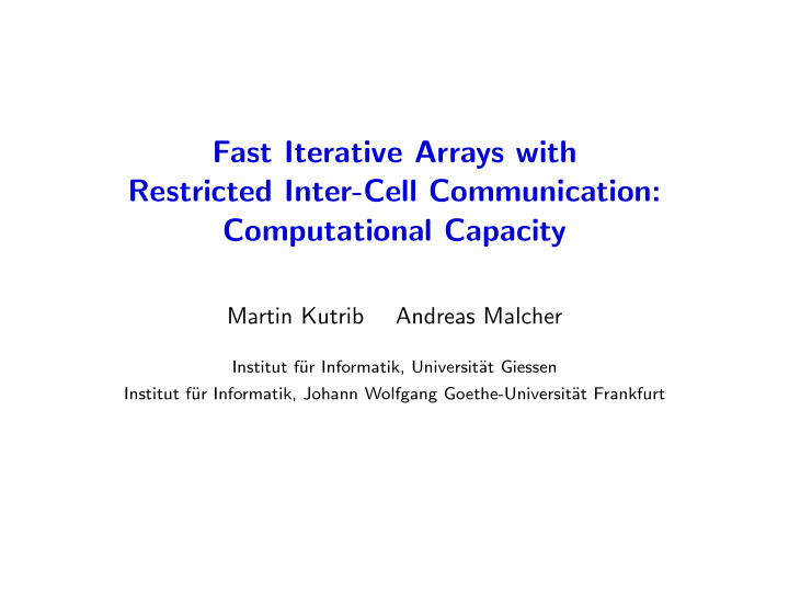 fast iterative arrays with restricted inter cell