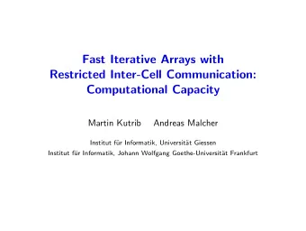 Fast Iterative Arrays with  Restricted Inter-Cell Communication:  Computational Capacity  Martin