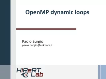 OpenMP dynamic loops  Paolo Burgio  paolo.burgio@unimore.it  Outline  Expressing parallelism