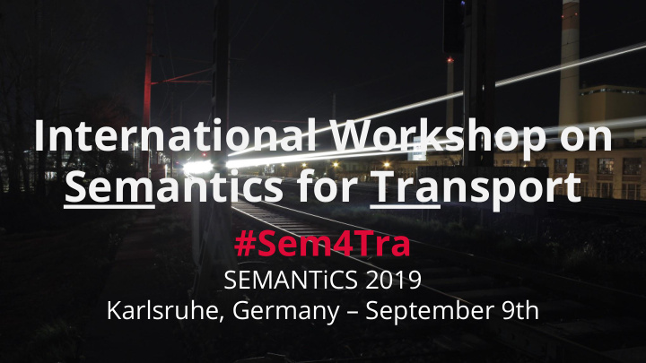 international workshop on semantics for transport