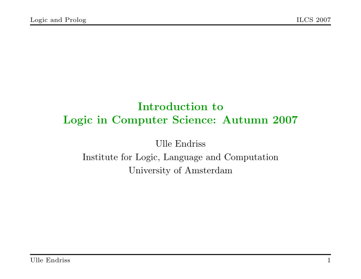 introduction to logic in computer science autumn 2007