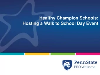 Healthy Champion Schools:  Hosting a Walk to School Day Event  Welcome!  Thank you for being a