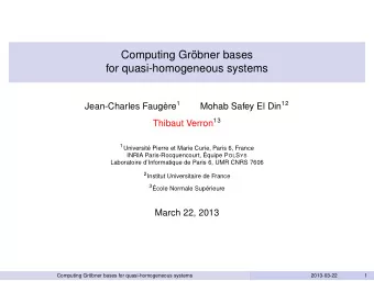 Computing Grbner bases  for quasi-homogeneous systems Jean-Charles Faugre 1 Mohab Safey El Din