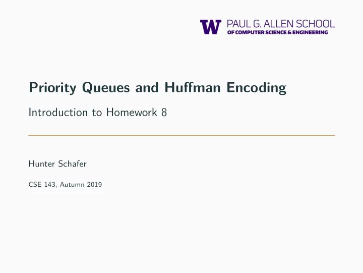 priority queues and huffman encoding
