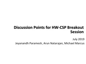 Session  July 2019  Jeyanandh Paramesh, Arun Natarajan, Michael Marcus  Jeyanadh Paramesh - CMU