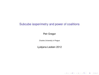Subcube isoperimetry and power of coalitions  Petr Gregor  Charles University in Prague