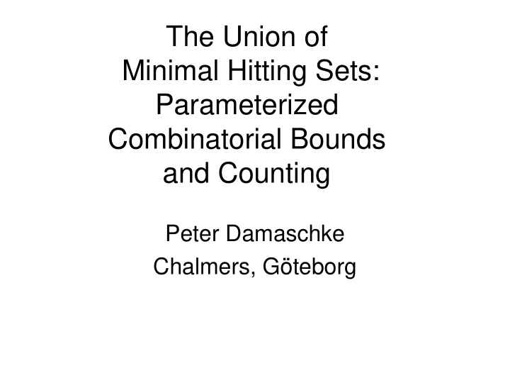 the union of minimal hitting sets parameterized