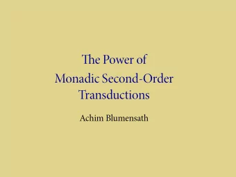 Te Power of  Monadic Second-Order  Transductions  Achim Blumensath  Introduction Transductions are