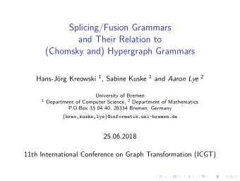Splicing/Fusion Grammars  and Their Relation to  (Chomsky and) Hypergraph Grammars org Kreowski 1 ,