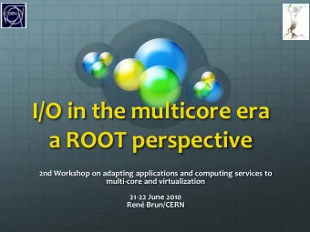 a ROOT perspective  2nd Workshop on adapting applications and computing services to  multi-core and