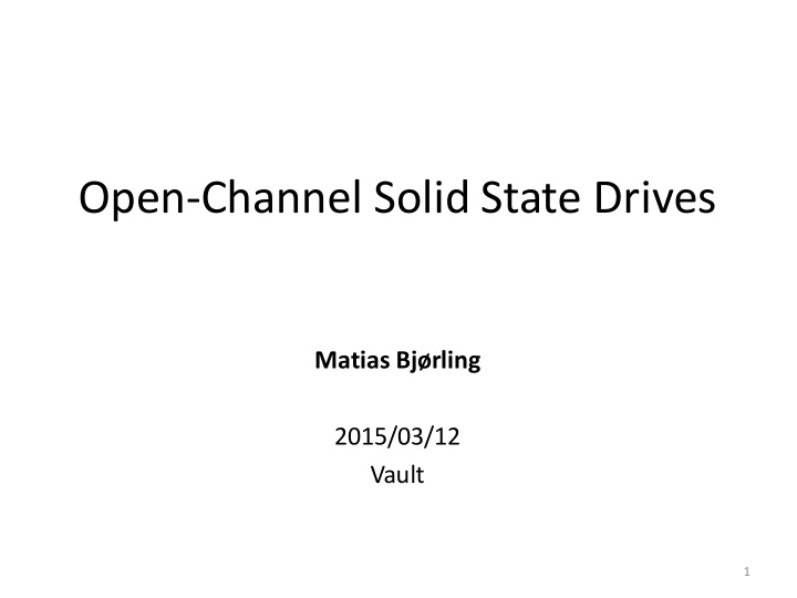 open channel solid state drives
