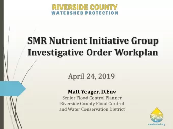 SMR Nutrient Initiative Group  Investigative Order Workplan  April 24, 2019  Matt Yeager, D.Env