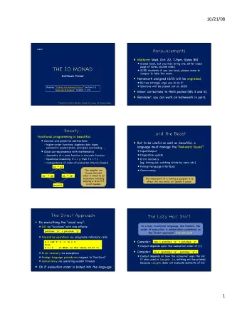 10/21/08 cs242   Midterm: Wed. Oct. 22, 7-9pm, Gates B01   Closed book, but you may