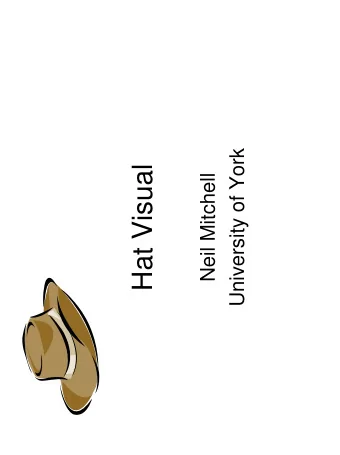 Hat Visual  Neil Mitchell  My Perspective   A casual user   When I fire up Hat, Im already