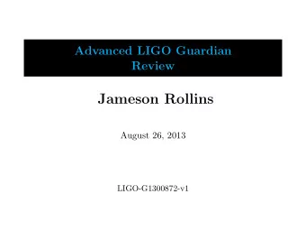 Jameson Rollins  August 26, 2013  LIGO-G1300872-v1  Outline 1 Introduction 2 System description and