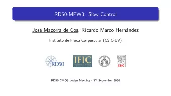 RD50-MPW3: Slow Control  Jos  e Mazorra de Cos, Ricardo Marco Hern  andez  Instituto de F