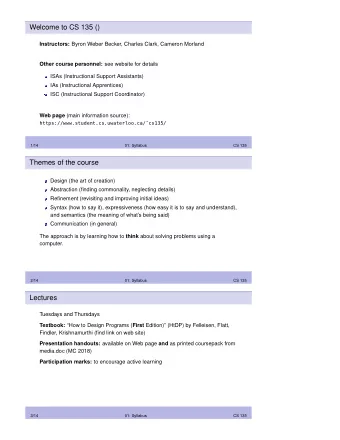 Welcome to CS 135 () Instructors: Byron Weber Becker, Charles Clark, Cameron Morland Other course