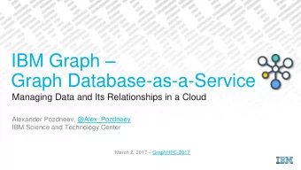 Graph Database-as-a-Service  Managing Data and Its Relationships in a Cloud  Alexander Pozdneev,
