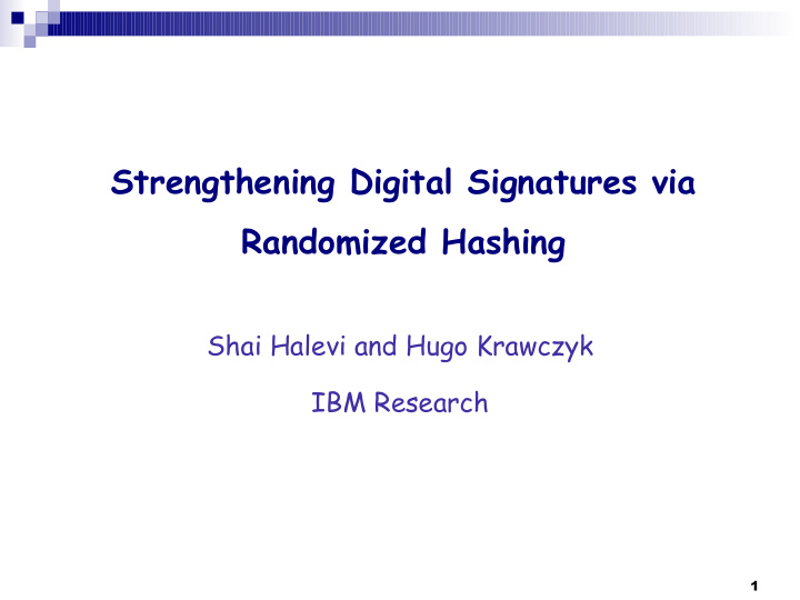 strengthening digital signatures via randomized hashing