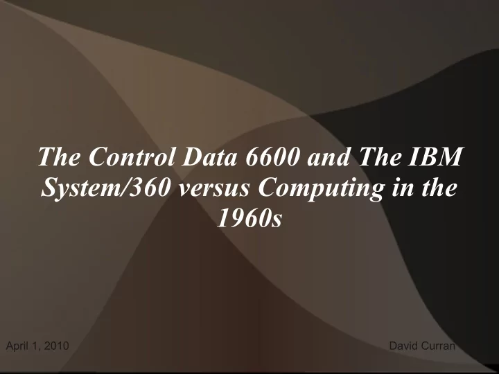 the control data 6600 and the ibm system 360 versus