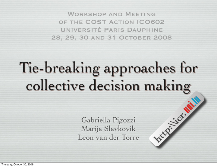 tie breaking approaches for collective decision making