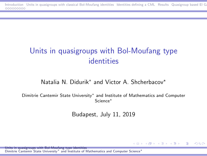 units in quasigroups with bol moufang type identities