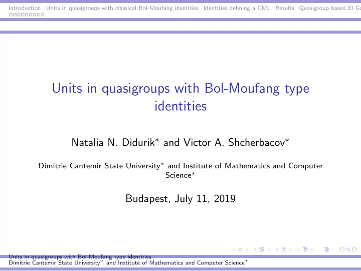 units in quasigroups with bol moufang type identities