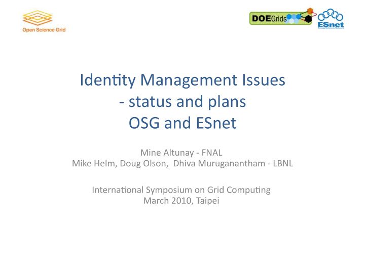 iden ty management issues status and plans osg and esnet