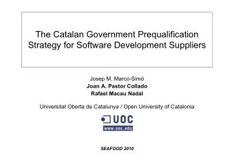 The Catalan Government Prequalification  Strategy for Software Development Suppliers  Josep M.