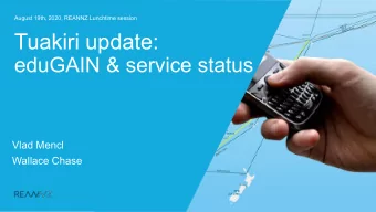 Tuakiri update:  eduGAIN &amp; service status  Vlad Mencl  Wallace Chase  1  Tuakiri update: