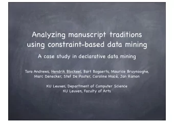 Analyzing manuscript traditions  using constraint-based data mining  A case study in declarative