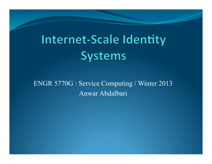 engr 5770g service computing winter 2013 anwar abdalbari