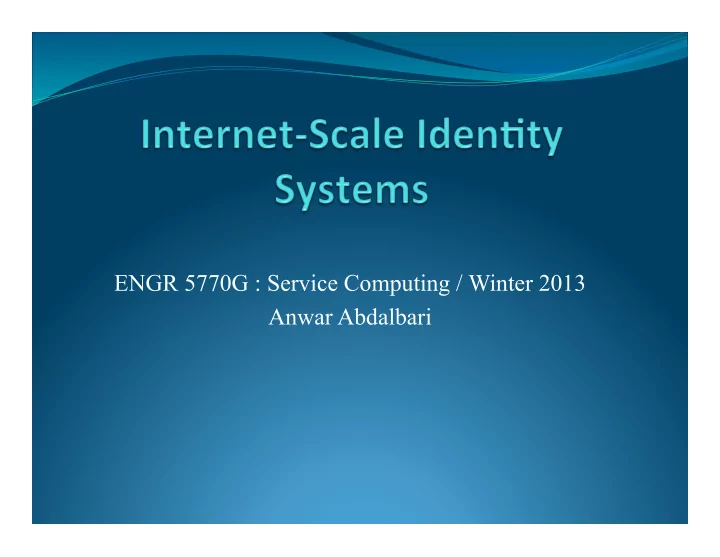 engr 5770g service computing winter 2013 anwar abdalbari