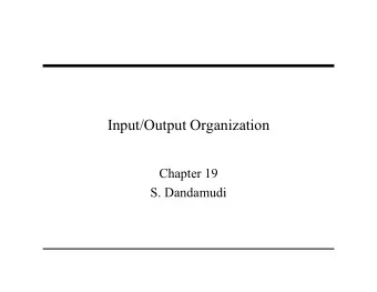 Input/Output Organization  Chapter 19  S. Dandamudi  Outline   Introduction   External