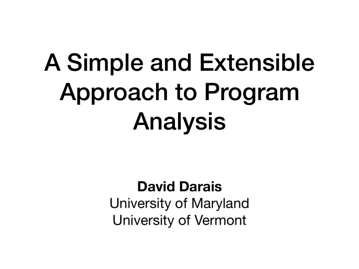 a simple and extensible approach to program analysis