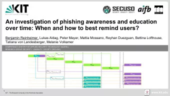 An investigation of phishing awareness and education  over time: When and how to best remind users?