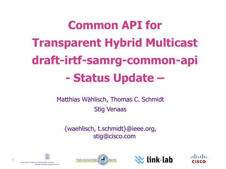 common api for transparent hybrid multicast draft irtf