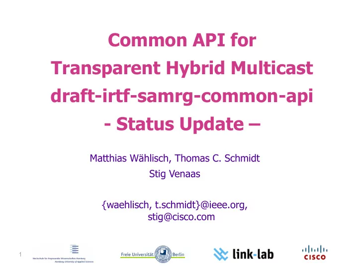 common api for transparent hybrid multicast draft irtf