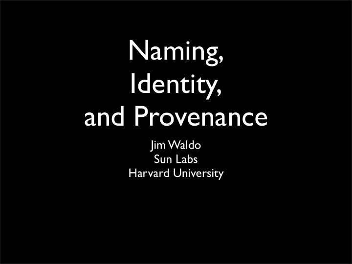 naming identity and provenance