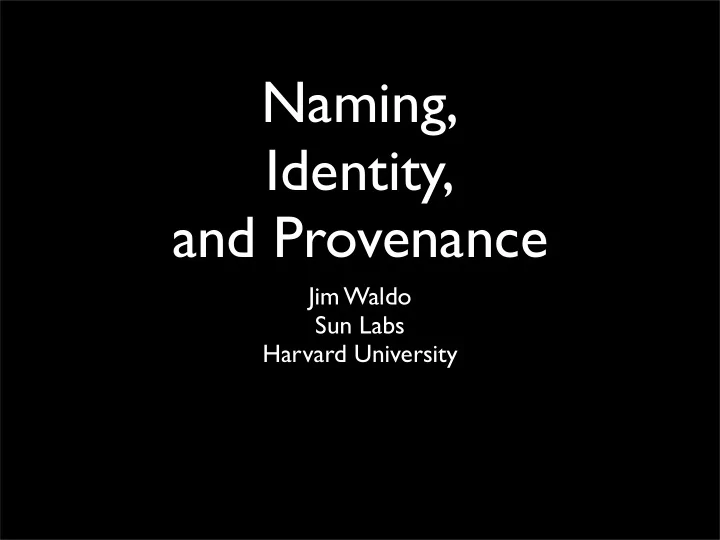 naming identity and provenance