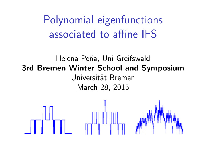 polynomial eigenfunctions associated to affine ifs