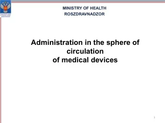 circulation  of medical devices  1 Starting from January 1 st 2013  In accordance with Art. 38 /
