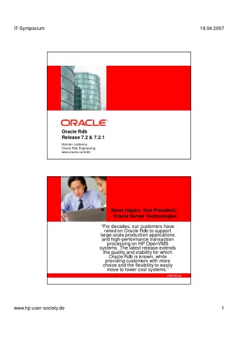 IT-Symposium  19.04.2007  &lt;Insert Picture Here&gt;  Oracle Rdb  Release 7.2 &amp; 7.2.1  Norman