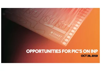 OP  OPPOR  ORTUNITIES FOR  OR PICS ON  ON IN  INP  OC  OCT 29, 2019  AG  AGENDA  What is