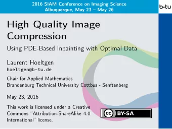 High Quality Image  Compression  Using PDE-Based Inpainting with Optimal Data  Laurent Hoeltgen